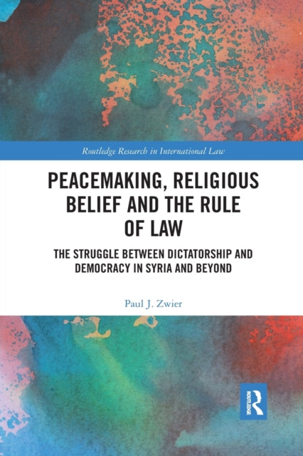 Book cover of: Peacemaking, Religious Belief and the Rule of Law