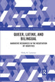 Book cover of: Queer, Latinx, and Bilingual