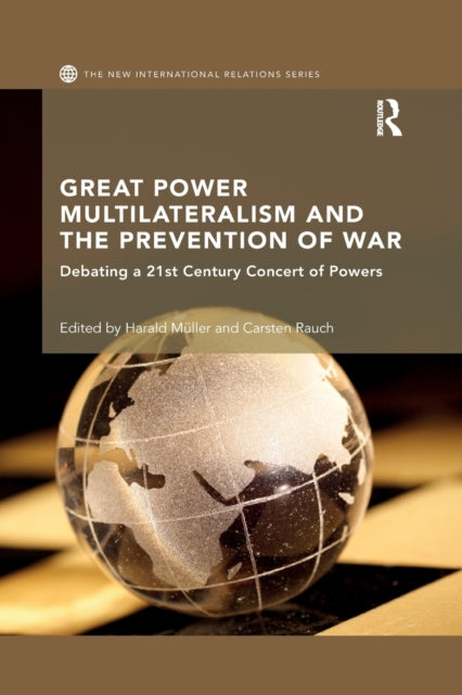 Book cover of: Great Power Multilateralism and the Prevention of War