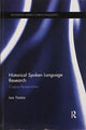 Book cover of: Historical Spoken Language Research. By: Ivor Timmis