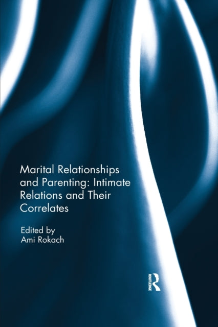 Book cover of: Marital Relationships and Parenting: Intimate relations and their correlates
