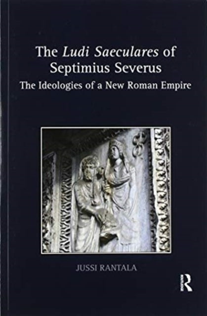 Book cover of: Ludi Saeculares of Septimius Severus. By: Jussi Rantala