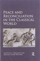 Book cover of: Peace and Reconciliation in the Classical World