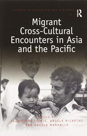 Migrant Cross-Cultural Encounters in Asia and the Pacific