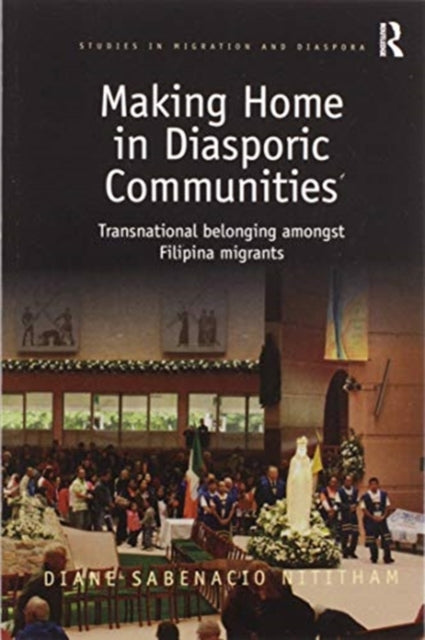 Book cover of: Making Home in Diasporic Communities