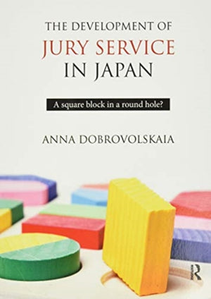 The Development of Jury Service in Japan