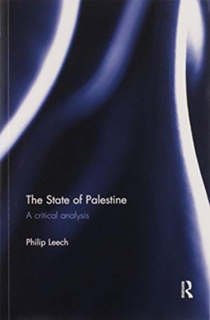 Book cover of: State of Palestine. By: Philip Leech