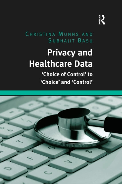 Book cover of: Privacy and Healthcare Data. By: Christina Munns
