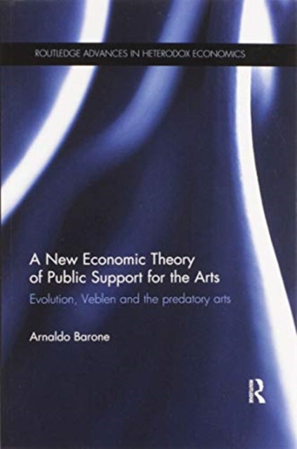 Book cover of: New Economic Theory of Public Support for the Arts. By: Arnaldo Barone