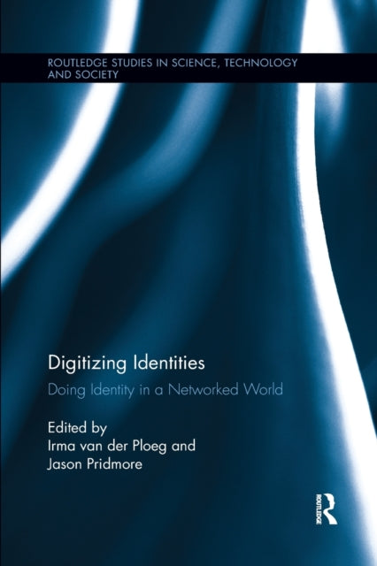 Book cover of: Digitizing Identities. By: Irma van der Ploeg
