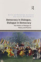 Book cover of: Democracy in Dialogue, Dialogue in Democracy. By: Katarzyna Jezierska