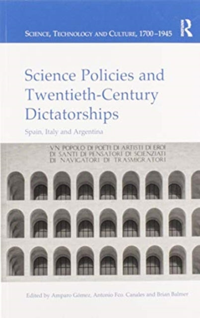 Book cover of: Science Policies and Twentieth-Century Dictatorships. By: Amparo Gómez Rodríguez