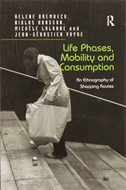 Book cover of: Life Phases, Mobility and Consumption. By: Helene Brembeck