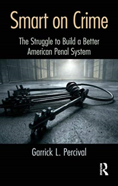 Book cover of: Smart on Crime. By: Garrick L. Percival