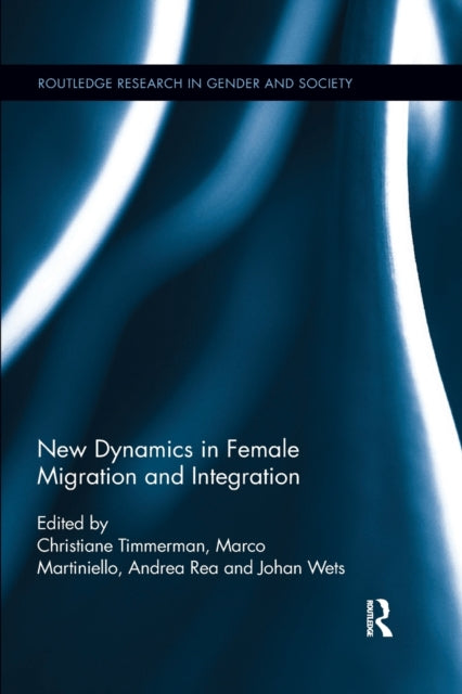 Book cover of: New Dynamics in Female Migration and Integration. By: Christiane Timmerman
