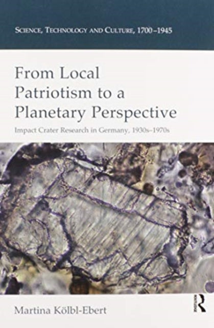Book cover of: From Local Patriotism to a Planetary Perspective. By: Martina Kölbl-Ebert