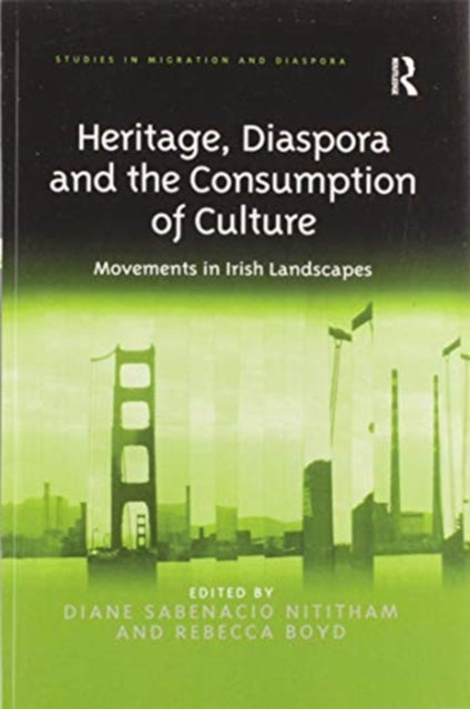 Book cover of: Heritage, Diaspora and the Consumption of Culture. By: Diane Sabenacio Nititham