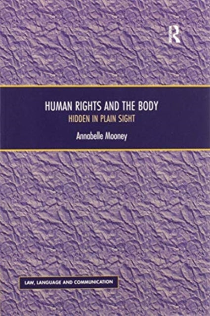Book cover of: Human Rights and the Body. By: Annabelle Mooney