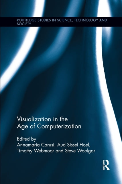 Book cover of: Visualization in the Age of Computerization. By: Annamaria Carusi