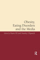 Book cover of: Obesity, Eating Disorders and the Media