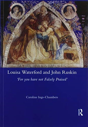Louisa Waterford and John Ruskin