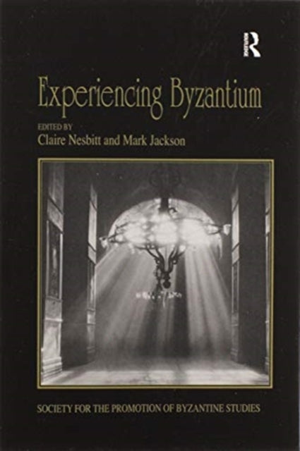 Book cover of: Experiencing Byzantium. By: Claire Nesbitt