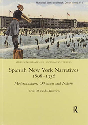 Spanish New York Narratives 1898-1936