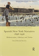 Book cover of: Spanish New York Narratives 1898-1936. By: David Miranda-Barreiro