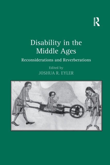 Book cover of: Disability in the Middle Ages. By: Joshua Eyler