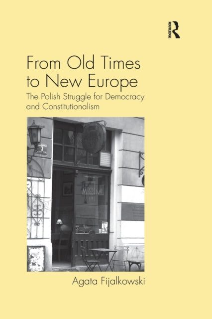 Book cover of: From Old Times to New Europe. By: Agata Fijalkowski