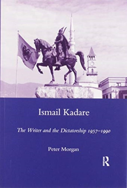 Book cover of: Ismail Kadare. By: Peter Morgan
