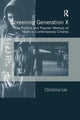 Book cover of: Screening Generation X. By: Christina Lee