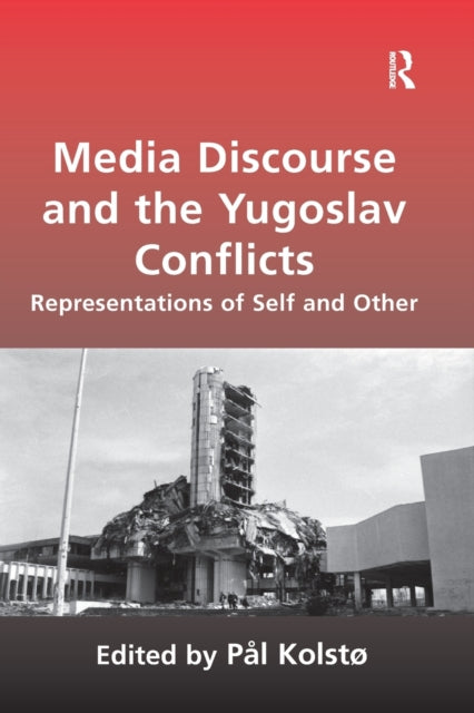 Book cover of: Media Discourse and the Yugoslav Conflicts