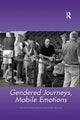 Book cover of: Gendered Journeys, Mobile Emotions. By: Gayle Letherby