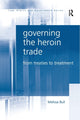 Book cover of: Governing the Heroin Trade. By: Melissa Bull