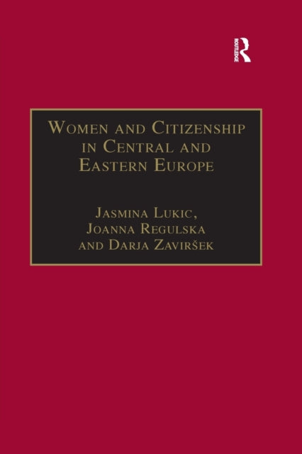 Book cover of: Women and Citizenship in Central and Eastern Europe. By: Jasmina Lukic