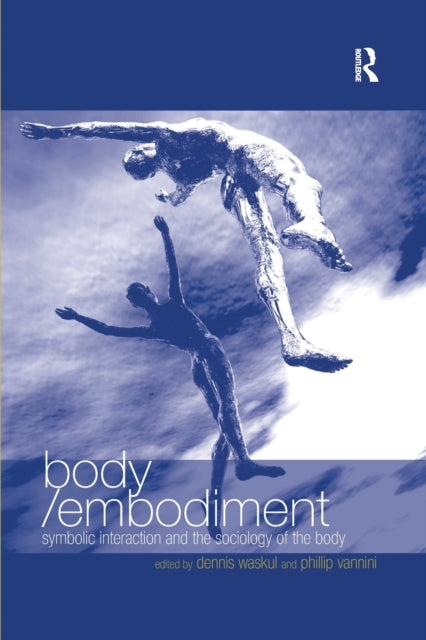 Book cover of: Body/Embodiment. By: Dennis D. Waskul