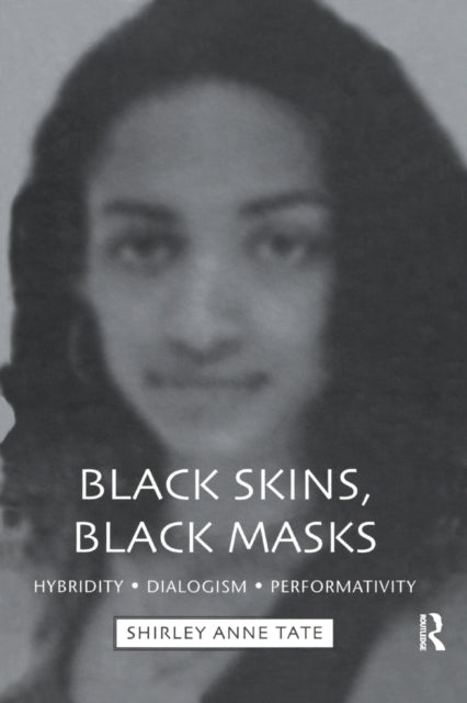 Book cover of: Black Skins, Black Masks. By: Shirley Anne Tate