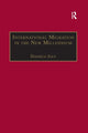 Book cover of: International Migration in the New Millennium. By: Danièle Joly