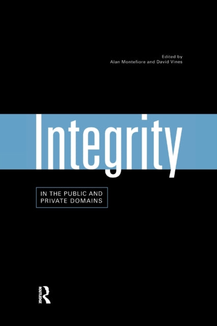 Book cover of: Integrity in the Public and Private Domains