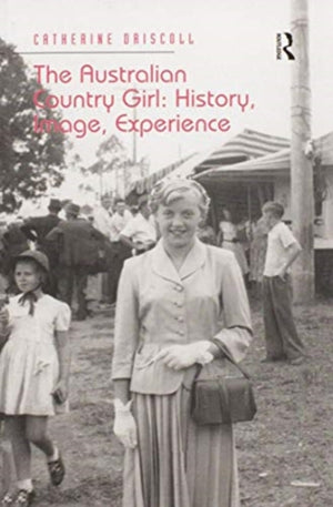 Australian Country Girl: History, Image, Experience