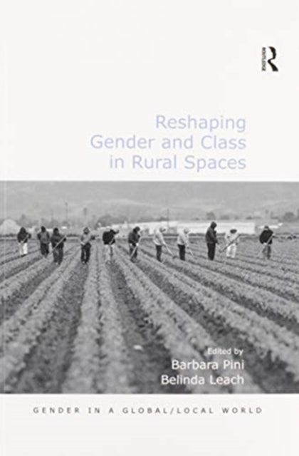 Reshaping Gender and Class in Rural Spaces