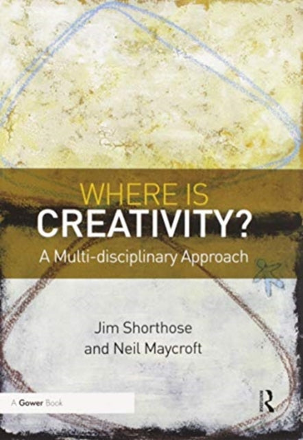 Book cover of: Where is Creativity?. By: Jim Shorthose