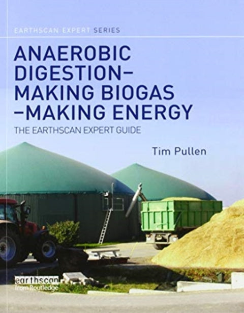 Anaerobic Digestion - Making Biogas - Making Energy