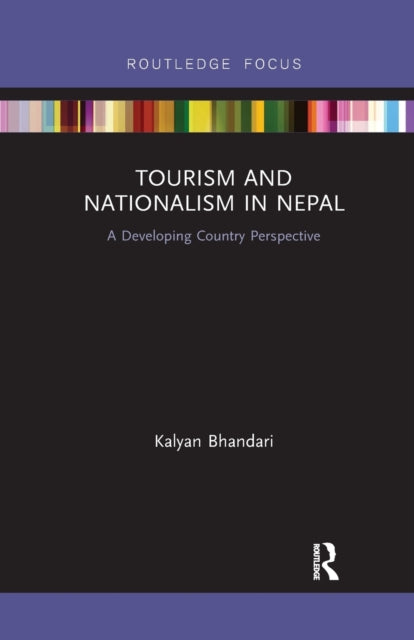 Book cover of: Tourism and Nationalism in Nepal. By: Kalyan Bhandari
