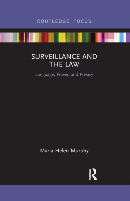 Book cover of: Surveillance and the Law. By: Maria Helen Murphy