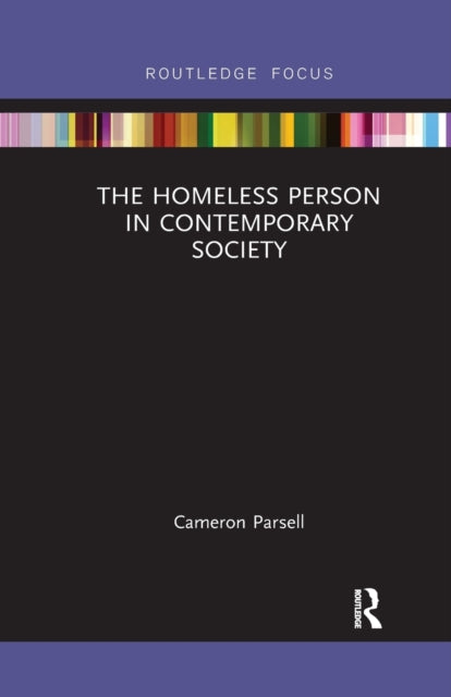 Book cover of: Homeless Person in Contemporary Society. By: Cameron Parsell
