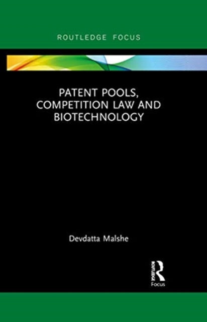 Book cover of: Patent Pools, Competition Law and Biotechnology. By: Devdatta Malshe