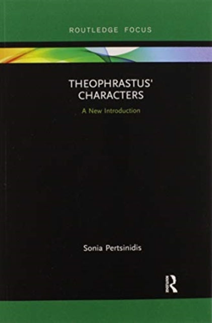 Book cover of: Theophrastus' Characters. By: Sonia Pertsinidis