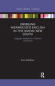 Book cover of: Emerging Hispanicized English in the Nuevo New South. By: Erin Callahan
